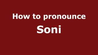 How to pronounce Soni