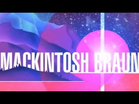 Mackintosh Braun - "Somebody's Watching Me"