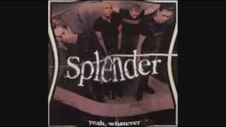 Splender-Yeah, Whatever (with lyrics)