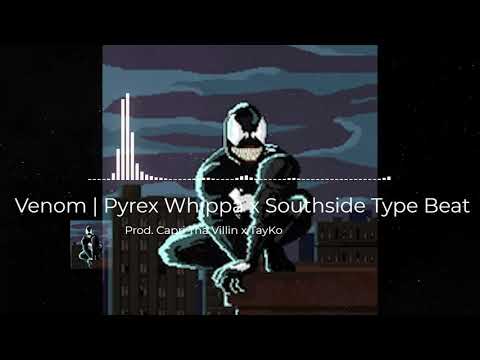 [FREE] Pyrex Whippa x Southside Type Beat - "Venom" (co-prod. TayKo) | Free Type Beat