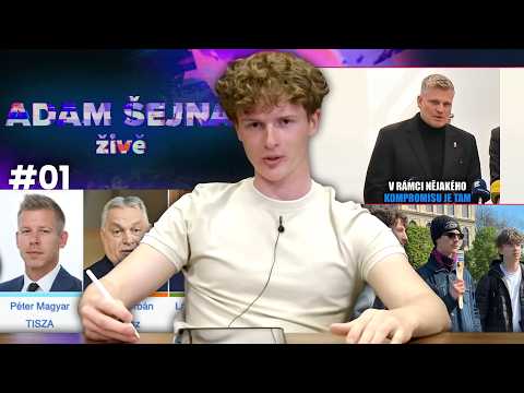 Mladý streamer Adam Šejna na XTV: demonstrace za ČT, prezident Pavel proti suverenitě a Orbánův pád v Maďarsku