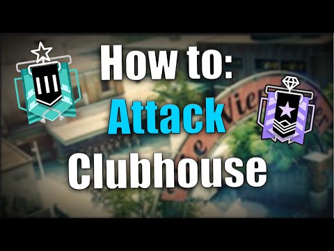 How to ATTACK Club House | R6S Tips
