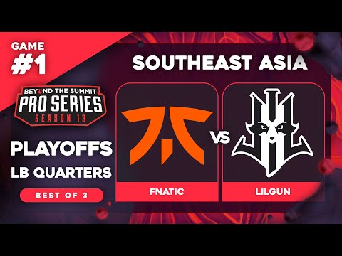 Fnatic vs Lilgun Game 1 - BTS Pro Series 13 SEA: Playoffs LB QF w/ Ares & Danog
