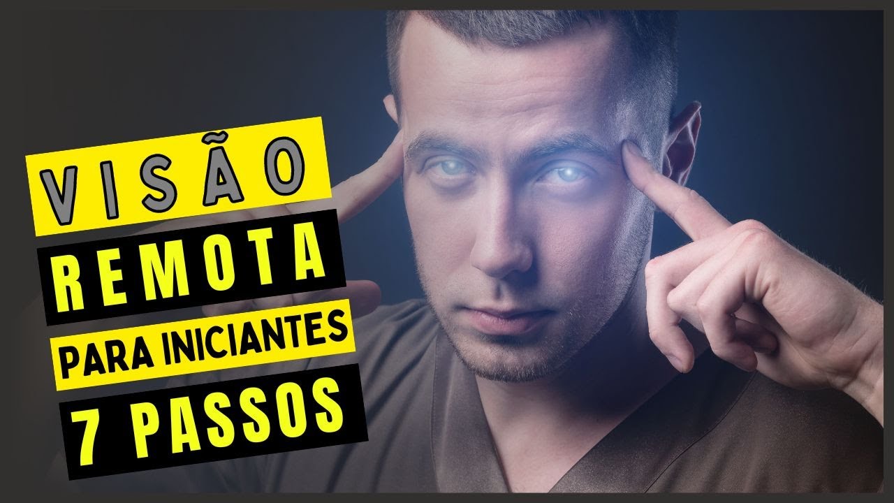VISÃO REMOTA para INICIANTES - 7 Passos para o Treinamento!