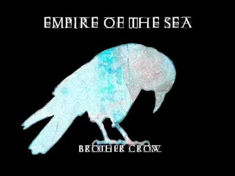 Empire of the Sea - Brother Crow.wmv