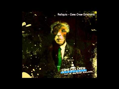 Cone Crew Diretoria - Relíquia