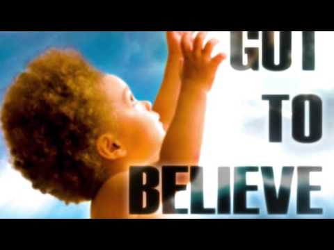 We've Got to Believe