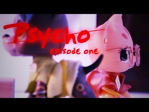 PSYCHO : EPISODE ONE