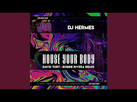 House Your Body (David Tort & Robbie Rivera Extended Remix)
