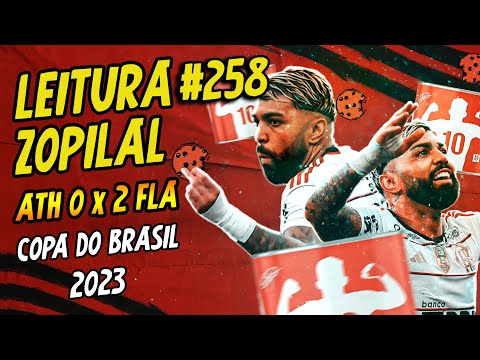 LEITURA ZOPILAL #258 - Athletico 0 x 2 Flamengo - Quartas de Final da Copa do Brasil 2023