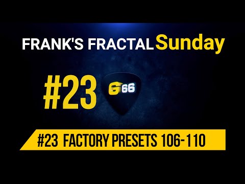 Franks Fractal Sunday # 23 | Factory Presets # 106-110 | Frank Steffen Mueller