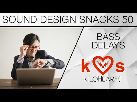 Bass delay techniques – Sound Design Snacks 50