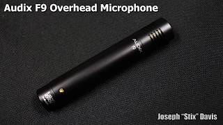 Video thumbnail for Audix F9 Overhead Condenser Microphone by Joseph "Stix" Davis