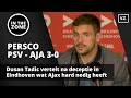 Dusan Tadic weet wat Ajax na deceptie tegen PSV heel hard nodig heeft