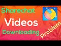 Sharechat Videos Downloading Problem