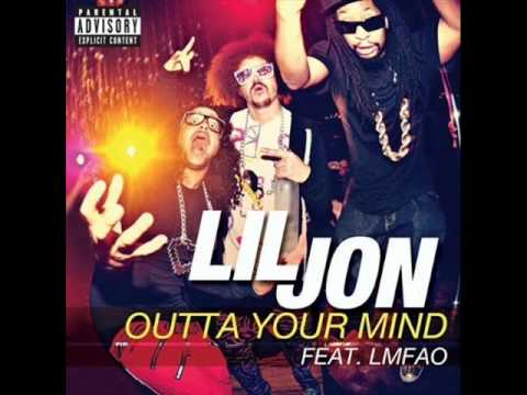 Lil Jon ft. LMFAO - Outta Your Mind [Explicit]
