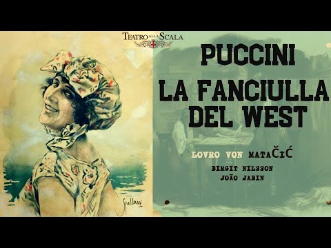 Puccini - La Fanciulla Del West (Full) ‘Ch’ella mi creda libero e lontano’ (rf.record.: L.V.Matačić)