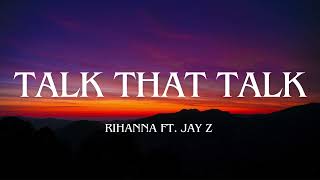 Download lagu Rihanna - Talk That Talk (Lyrics/tradução) mp3