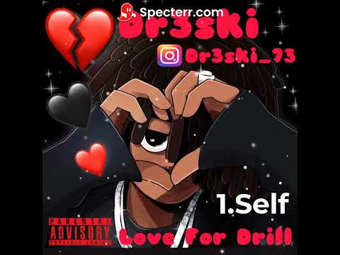 Dr3ski Self LOVE FOR DRILL EP