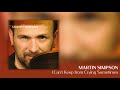 Martin Simpson - I Can't Keep from Crying Sometimes [Official Audio]
