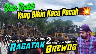 Download lagu DJ RAGATA 2 YANG BIKIN KACA KACA SUMBER SEWU PECAH - BREWOG MUSIC mp3