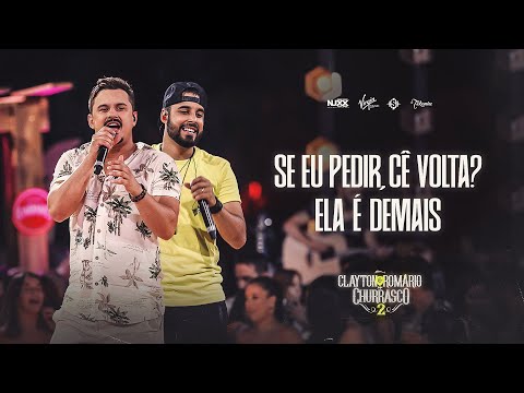 Clayton & Romário  - Se eu pedir, cê volta? / Ela é demais (DVD no Churrasco 2)