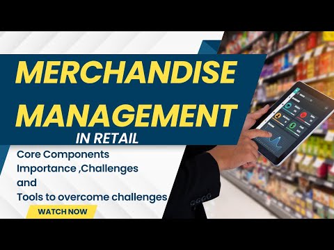 Merchandise Management in Retail | Merchandising in Retail Management | Merchandising |