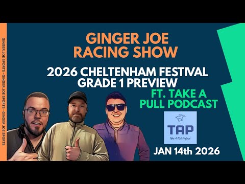 2026 CHELTENHAM FESTIVAL GRADE 1 PREVIEWS ft. Dec & Andy from the Take A Pull Podcast