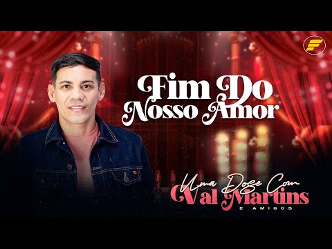 Val Martins FEAT Ponney do Arrocha - FIM DO NOSSO AMOR