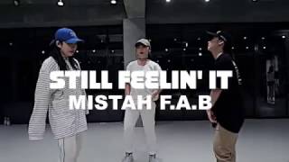 STILL FEELIN' IT - MISTAH F.A.B / SORI NA CHOREOGRAPHY