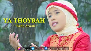 Download lagu YA THOYBAH - WAFIQ AZIZAH mp3