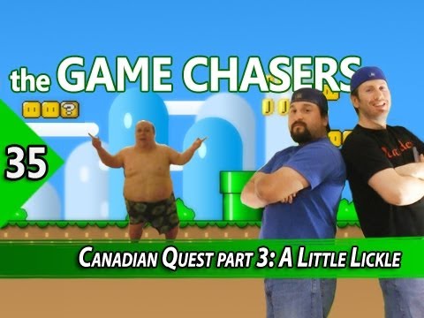 The Game Chasers Ep 35 - Canadian Quest part 3: A Little Lickle