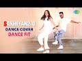 Sakhiyan2.0 | Dance Cover | Dancefit Live | Akshay Kumar | Vaani Kapoor | BellBottom