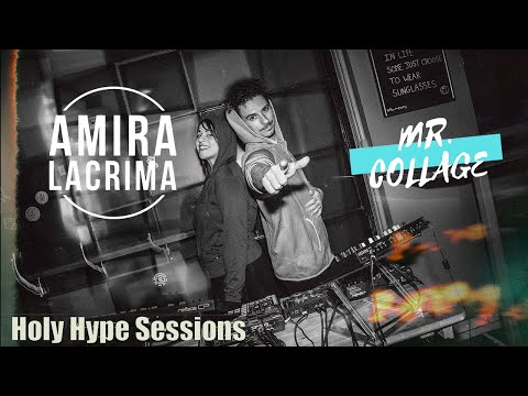 Mr. Collage X Amira Lacrima || Holy Hype Sessions || Episode #5