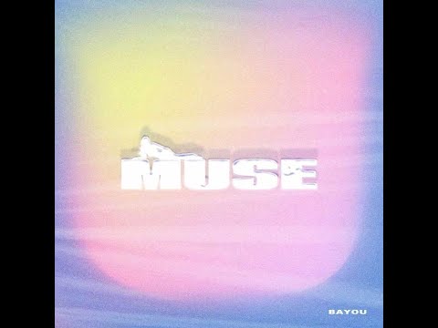 Bayou - MUSE