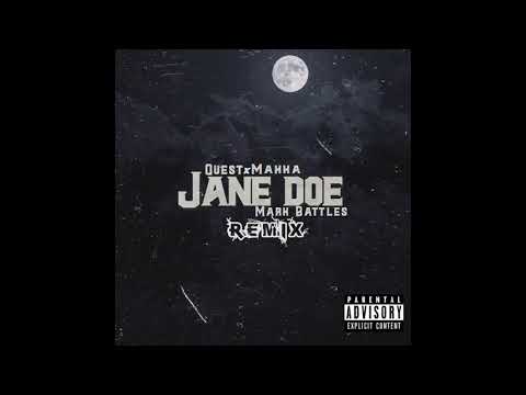 Jane Doe Remix (feat. Mahka, Mark Battles)