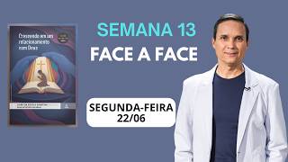13. SEGUNDA (22/06): FACE A FACE / LIÇÃO ESCOLA SABATINA / 2 TRIM 2026 / POR TODA ETERNIDADE