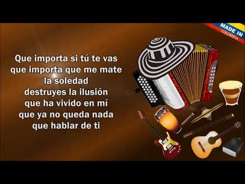 Que Importa Si Tú Te Vas - Los Gigantes Del Vallenato (Letra)