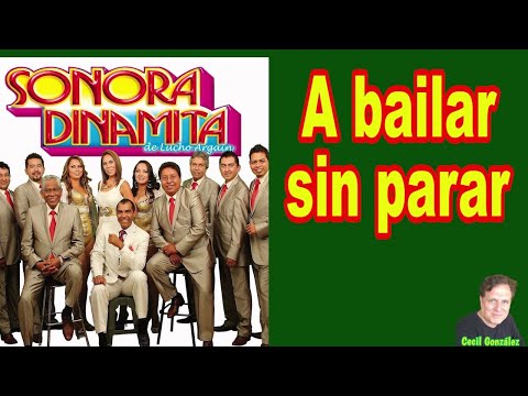 A BAILAR SIN PARAR CON LA SONORA DINAMITA. Canal Cecilgonzález