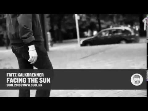 Fritz Kalkbrenner - Facing The Sun (Official Music Video)