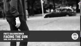 Fritz Kalkbrenner - Facing The Sun (Official Video)