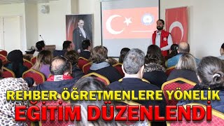 REHBER ÖĞRETMENLERE YÖNELİK EĞİTİM DÜZENLENDİ (18.10.2022)