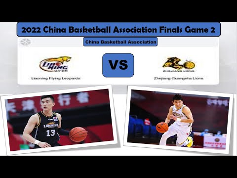 Zhejiang Guangsha Lions vs Laioning Flying Leopards CBA Finals Game 3 2022 Live
