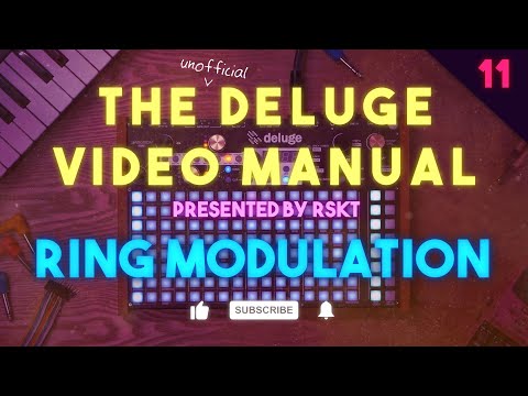 The Deluge Video Manual 11 - Ring Modulation