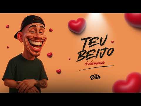 MC Duh - Teu Beijo É Demais