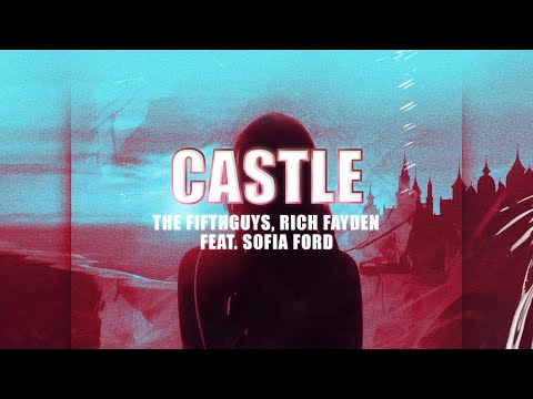 The FifthGuys, Rich Fayden & Sofia Ford - Castle [Halsey Cover]
