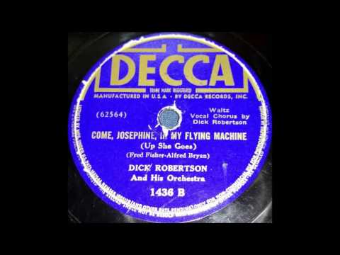 Come, Josephine In my Flying Machine - Dick Robertson and his Orchestra