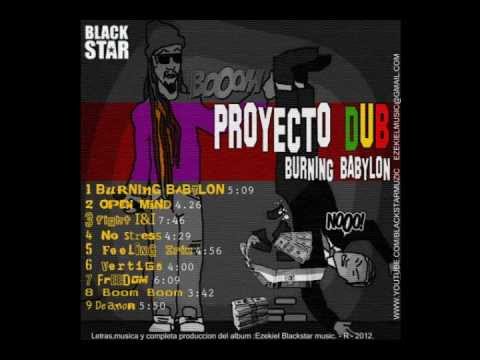 Ezekiel Blackstar / Proyecto dub - Burning babylon (Burning babylon)