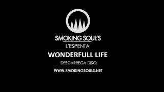 SMOKING SOULS - Wonderful Life