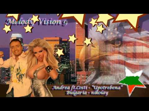 MelodyVision 9 - BULGARIA - Andrea ft.Costi - "Upotrebena"